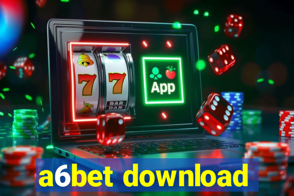 a6bet download